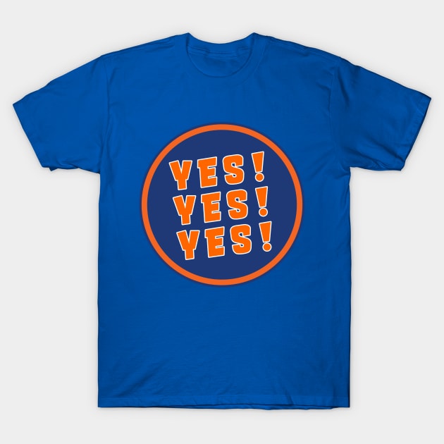 Yes! Yes! Yes! T-Shirt by Selinerd